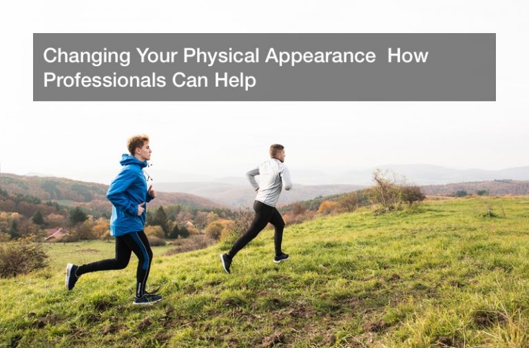 Changing Your Physical Appearance How Professionals Can Help - US Aloe